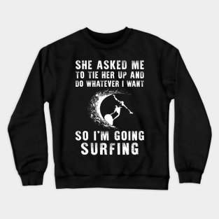 Riding Waves of Laughter: Embrace Your Playful Surfing Spirit! Crewneck Sweatshirt